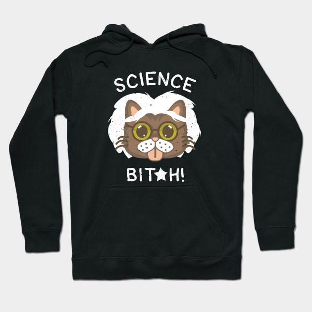 science bitch Hoodie by Piercek25